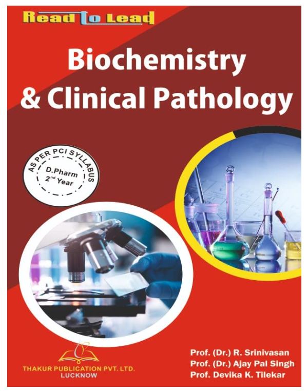 Biochemistry & Clinical Pathology D.Pharm 2 year Thakur Publication Pvt. Ltd